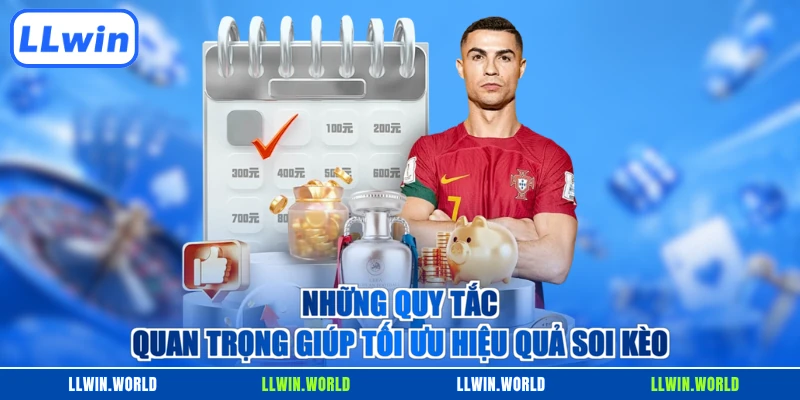 Những quy tắc quan trọng giúp tối ưu hiệu quả soi kèo  